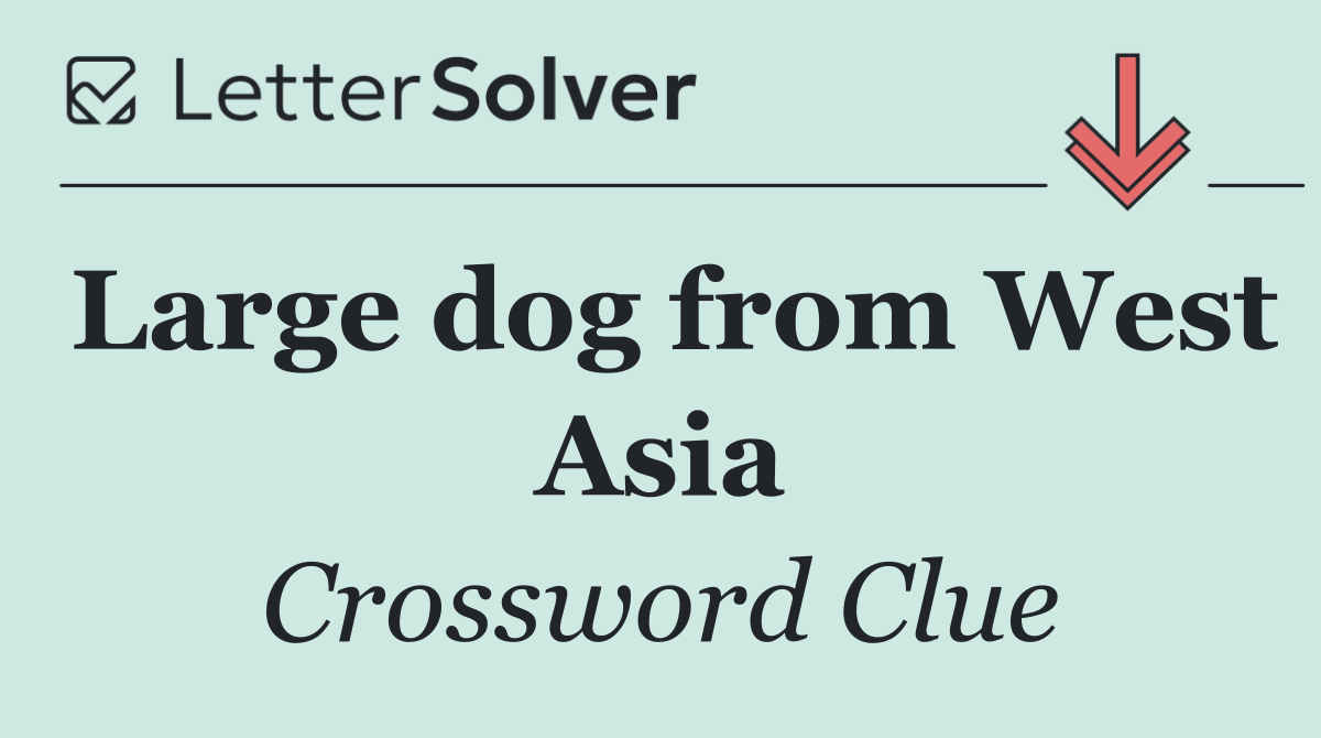 Large dog from West Asia