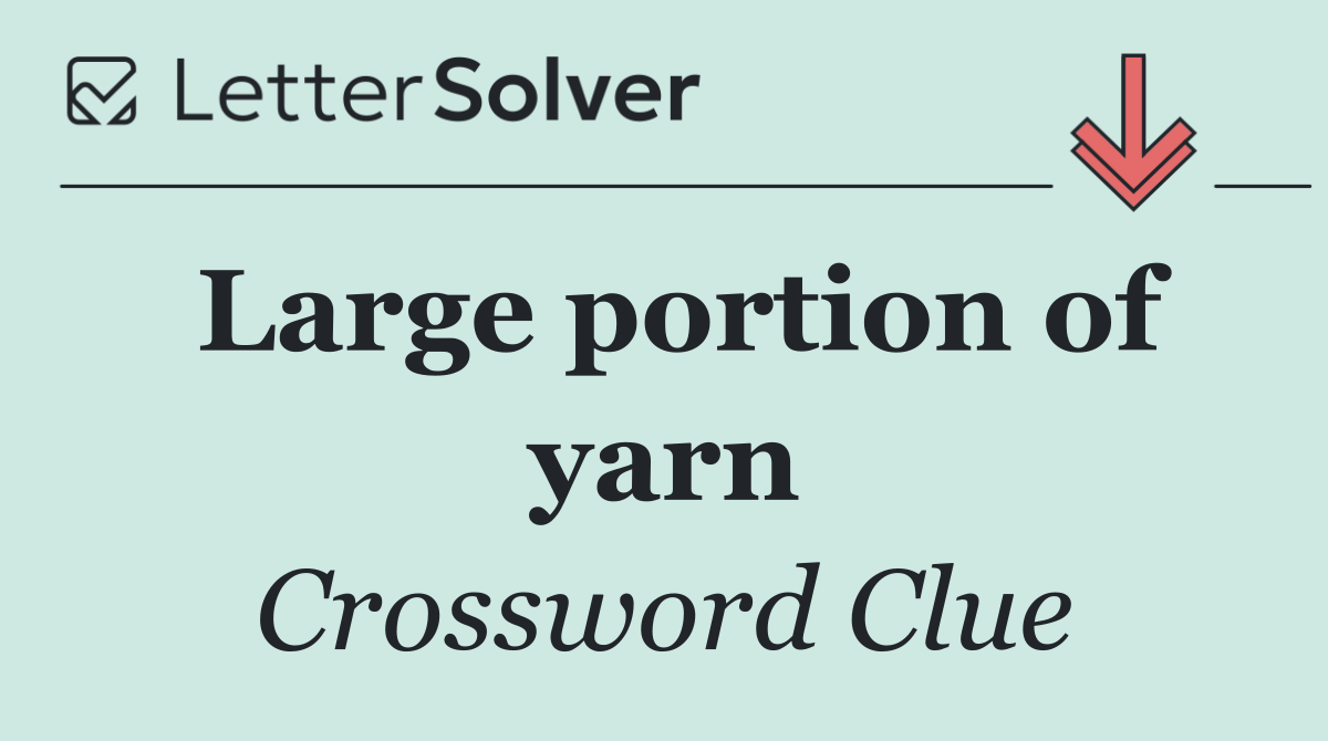 Large portion of yarn