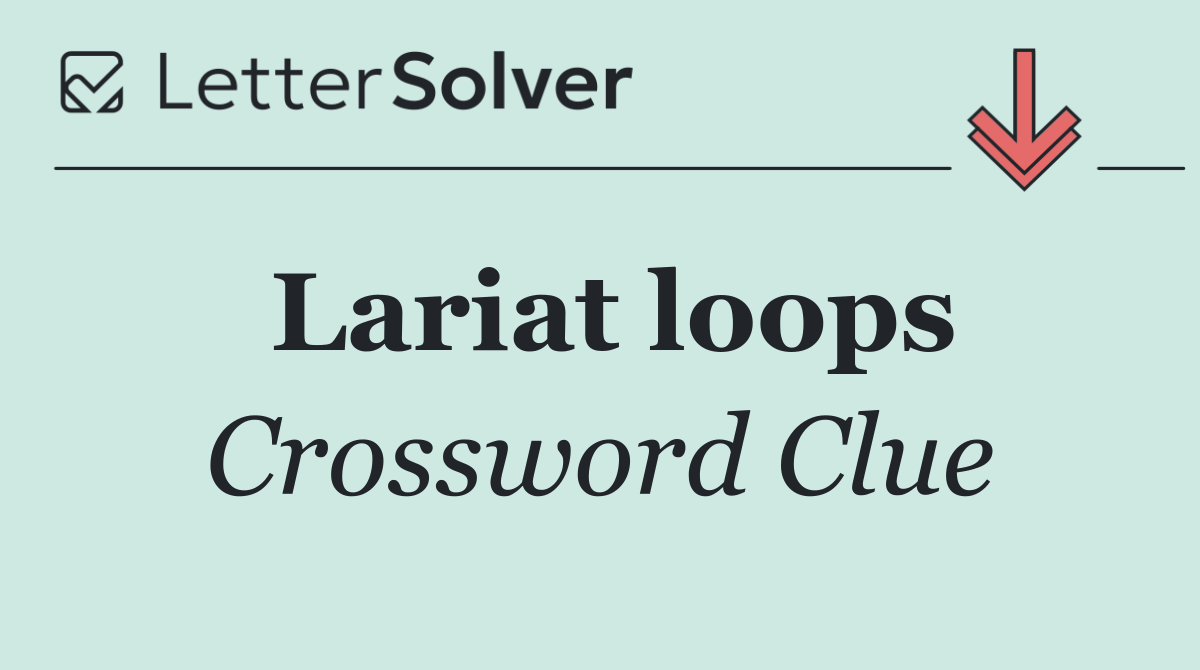 Lariat loops