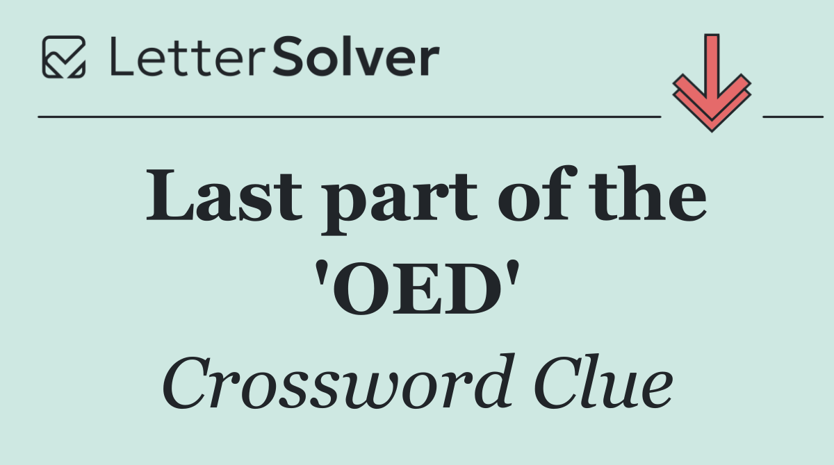Last part of the 'OED'
