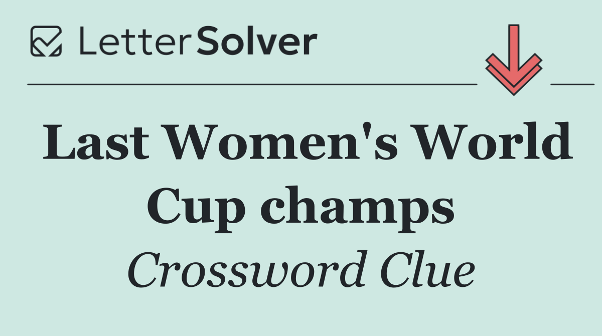 Last Women's World Cup champs