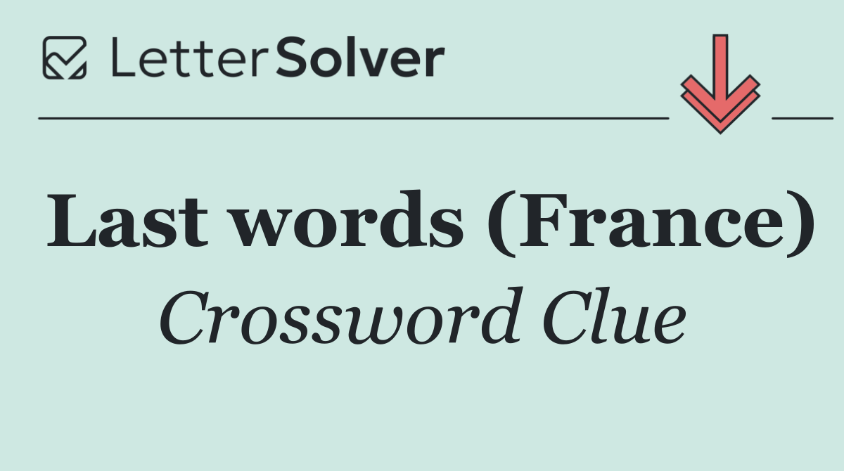 Last words (France)