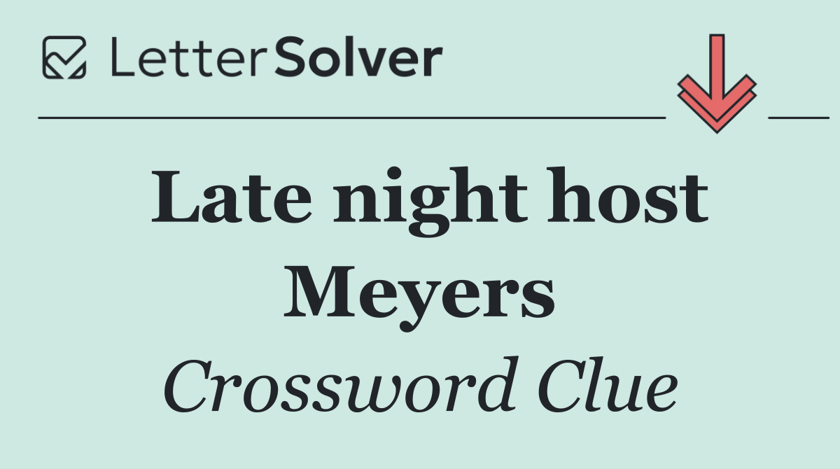 Late night host Meyers