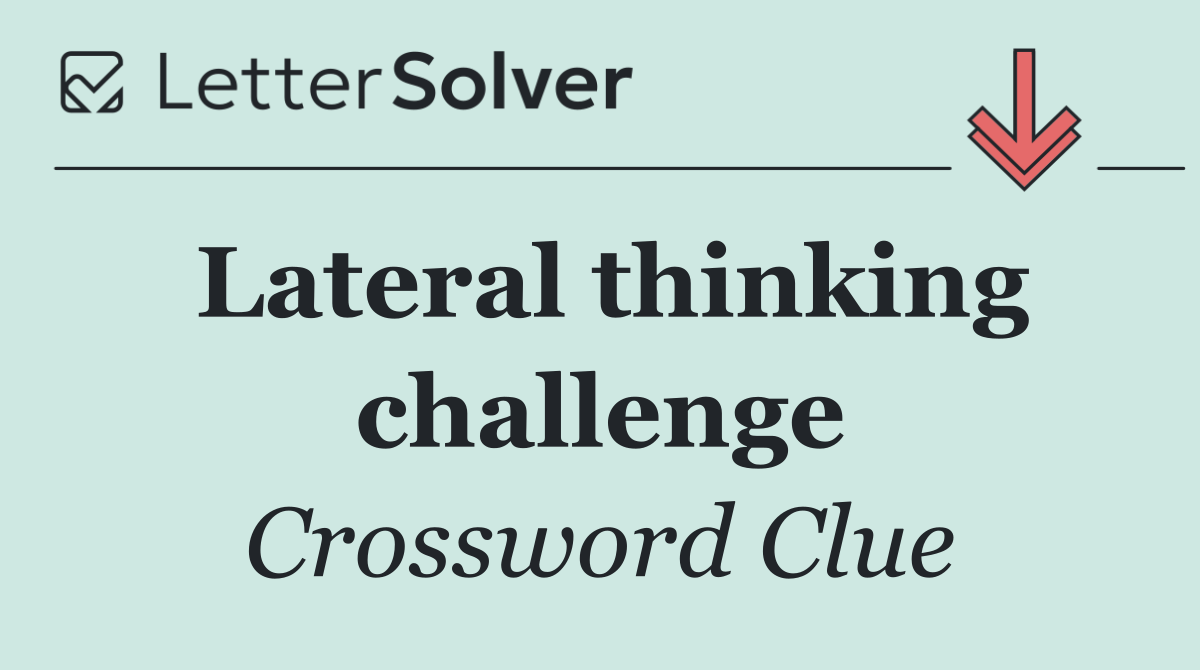 Lateral thinking challenge