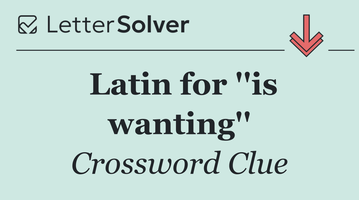 Latin for ''is wanting''