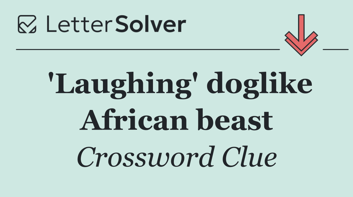 'Laughing' doglike African beast