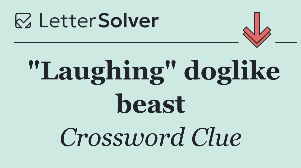 "Laughing" doglike beast