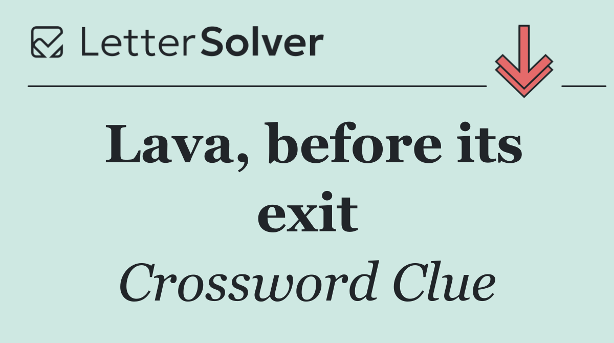 Lava, before its exit