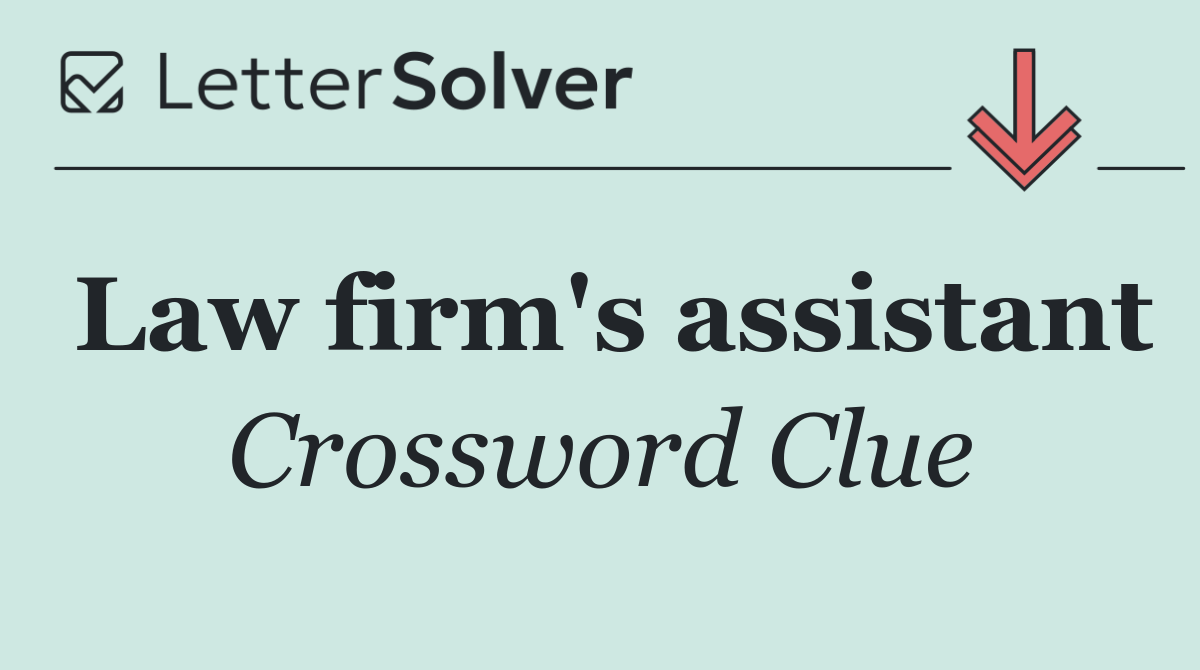 Law firm's assistant