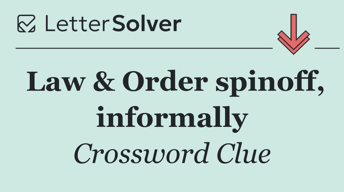 Law & Order spinoff, informally