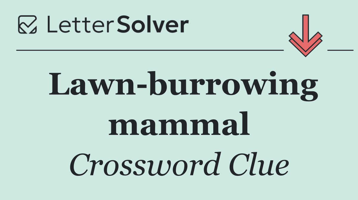 Lawn burrowing mammal