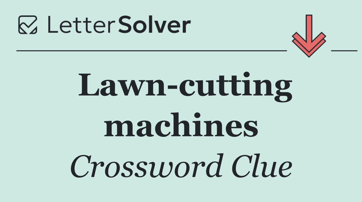 Lawn cutting machines