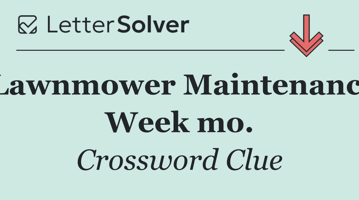 Lawnmower Maintenance Week mo.
