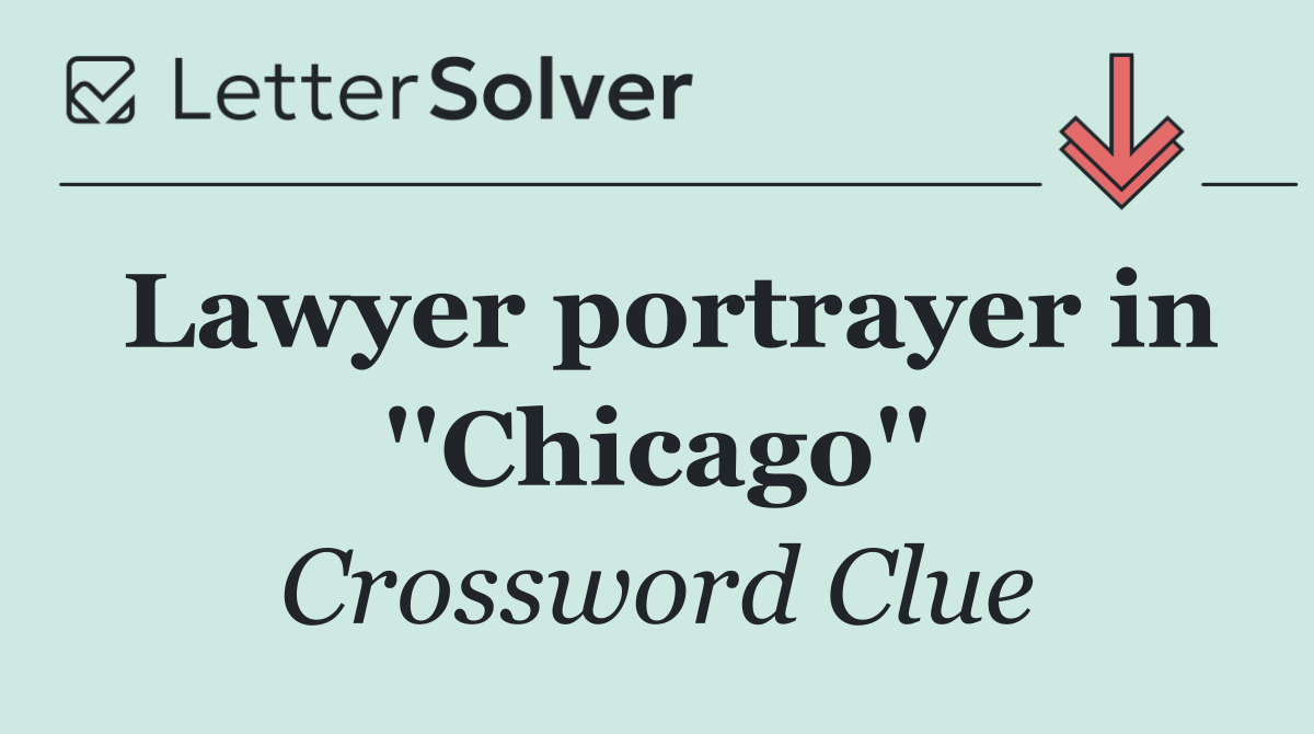 Lawyer portrayer in ''Chicago''