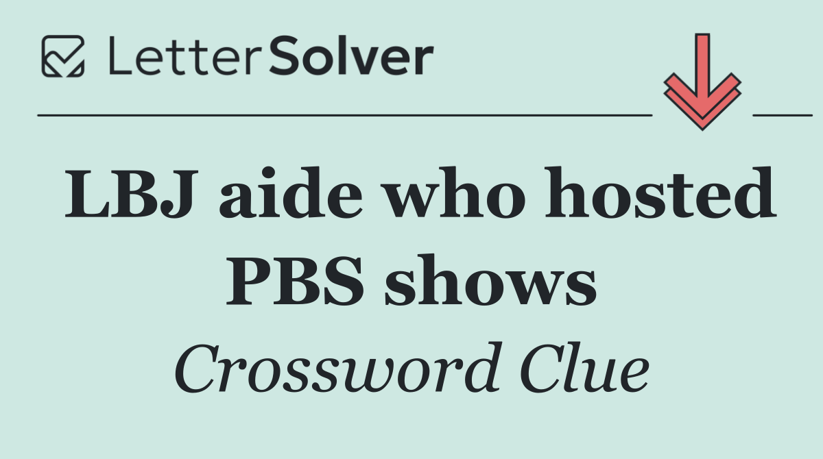 LBJ aide who hosted PBS shows