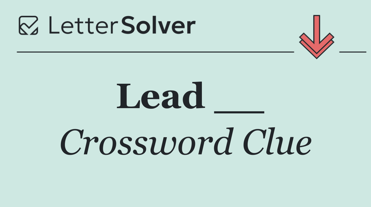 Lead __