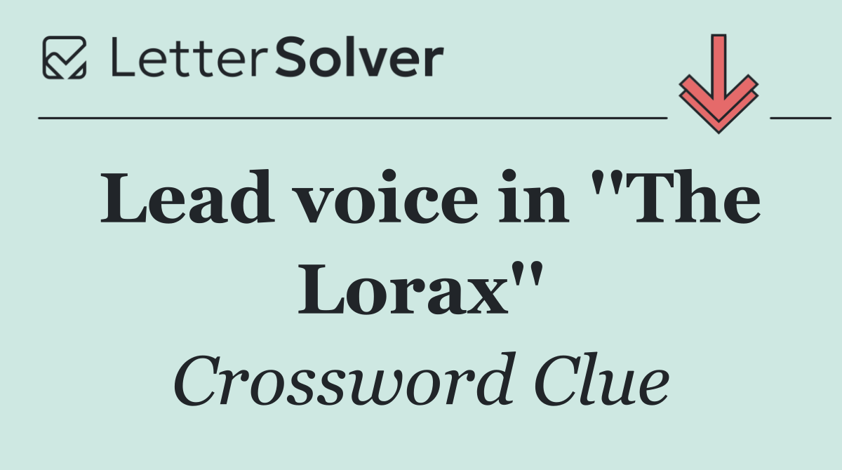 Lead voice in ''The Lorax''