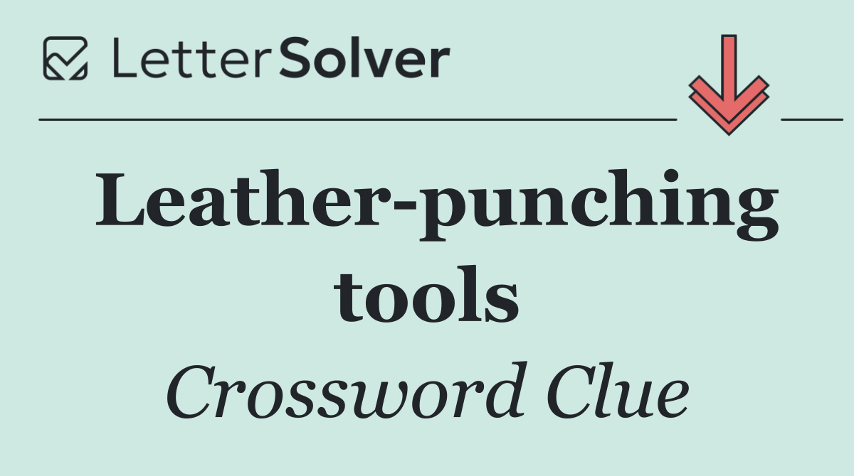 Leather punching tools