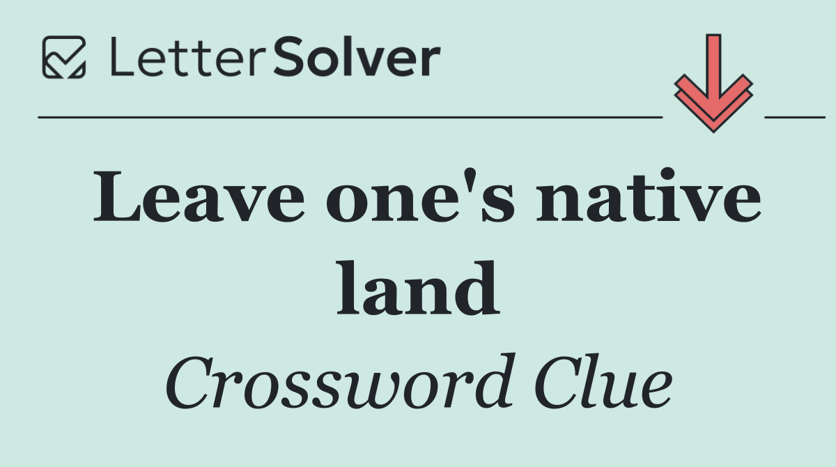 Leave one's native land