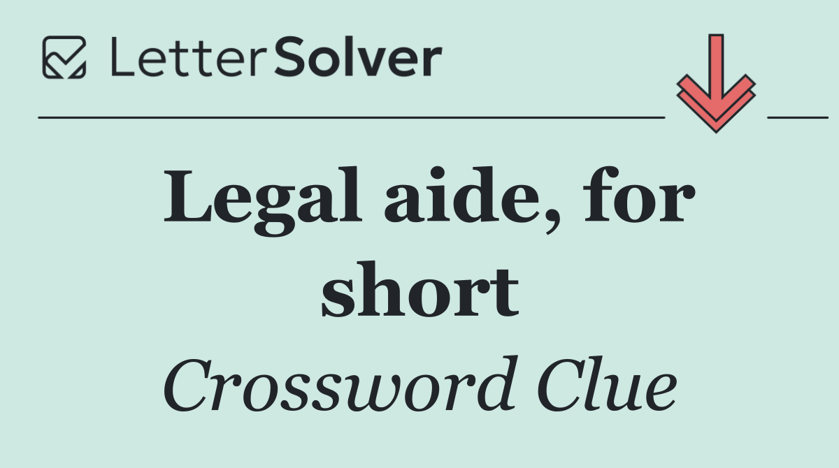 Legal aide, for short