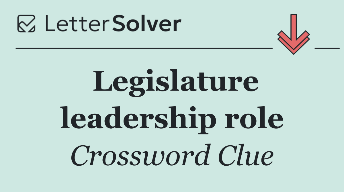 Legislature leadership role
