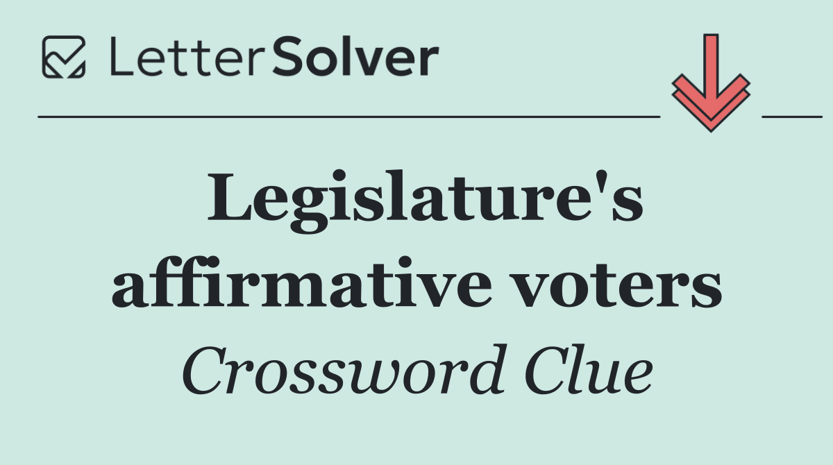 Legislature's affirmative voters
