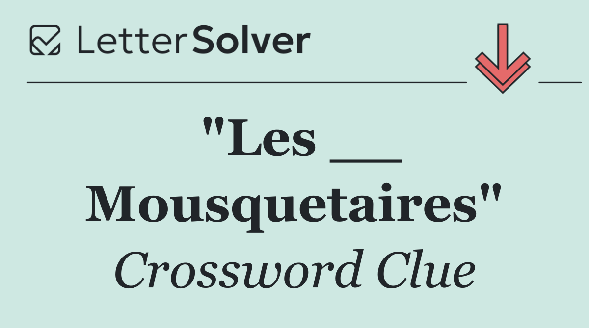 "Les __ Mousquetaires"