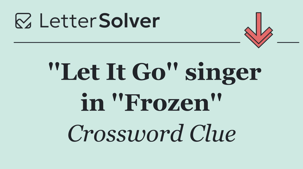 ''Let It Go'' singer in ''Frozen''
