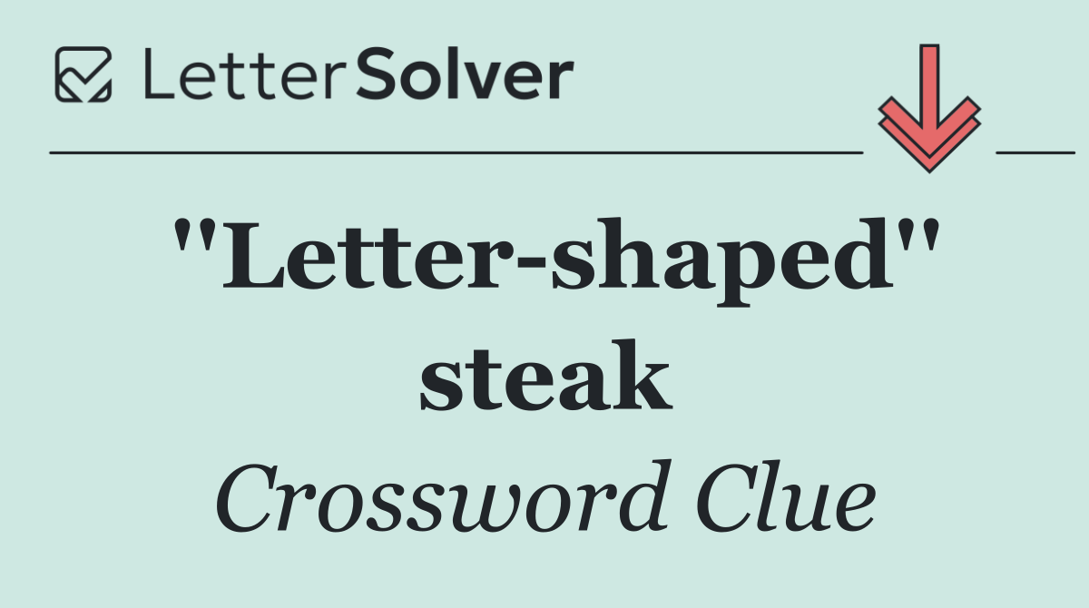 ''Letter shaped'' steak