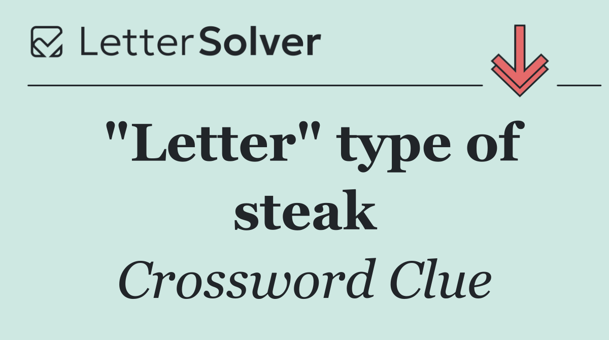 "Letter" type of steak