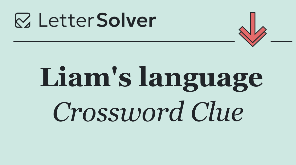 Liam's language