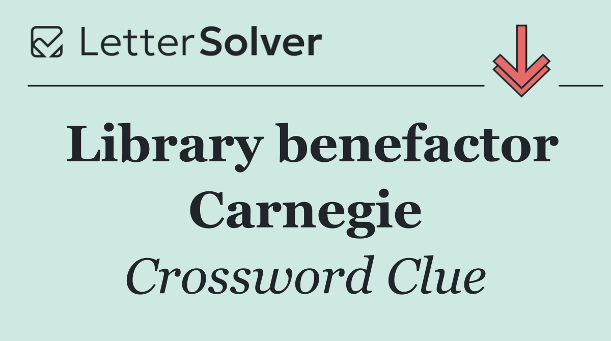 Library benefactor Carnegie