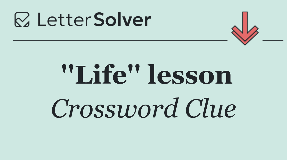 ''Life'' lesson