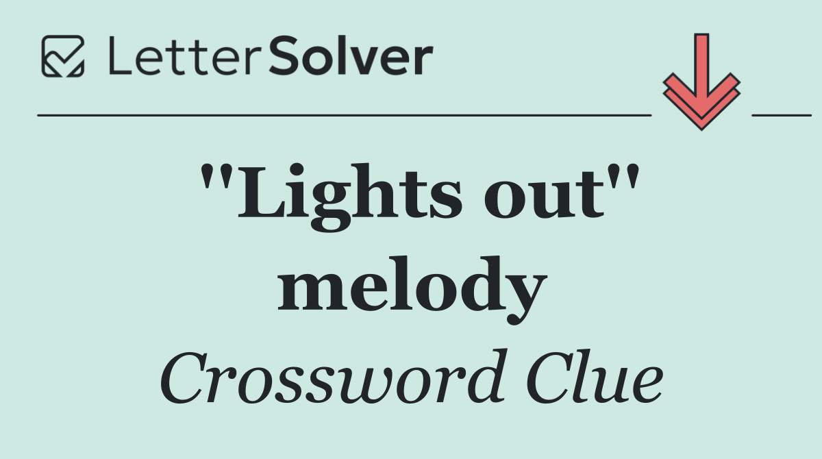 ''Lights out'' melody