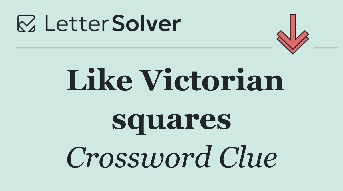 Like Victorian squares