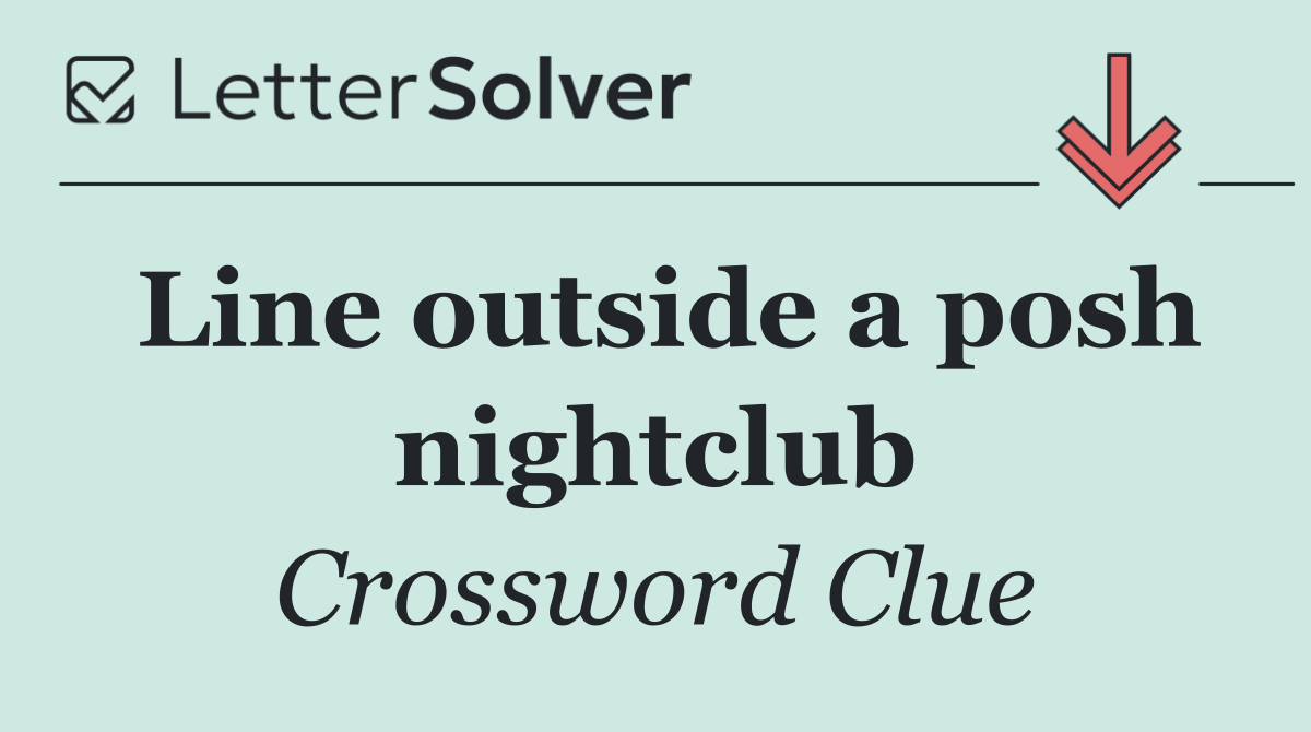 Line outside a posh nightclub
