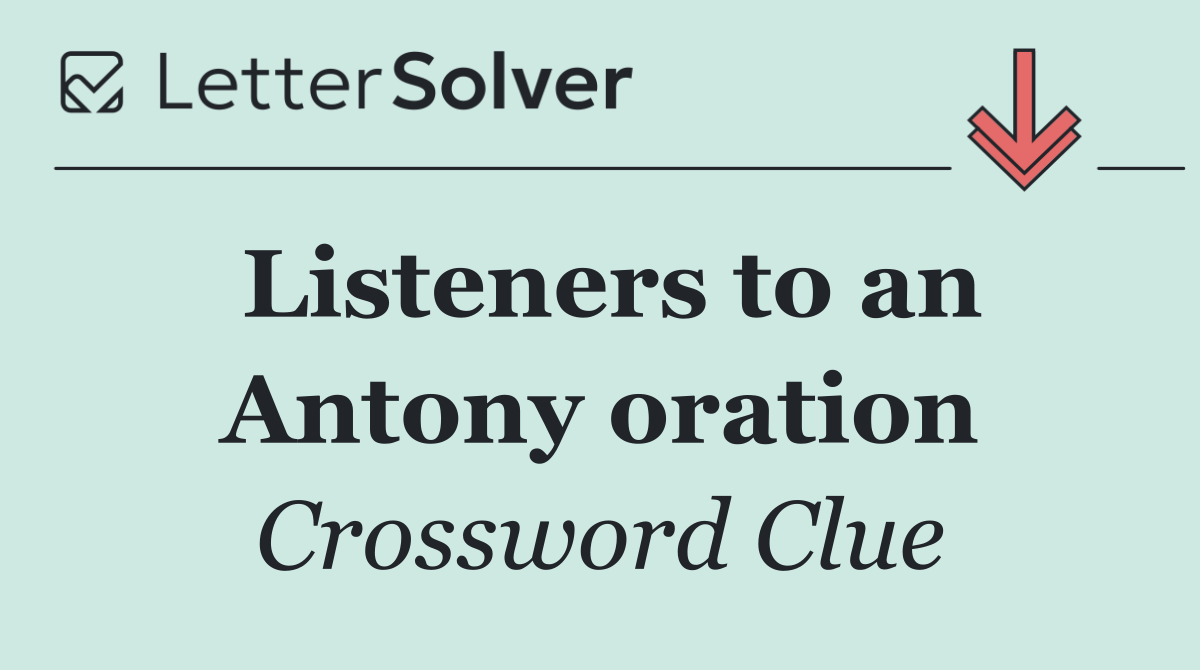 Listeners to an Antony oration