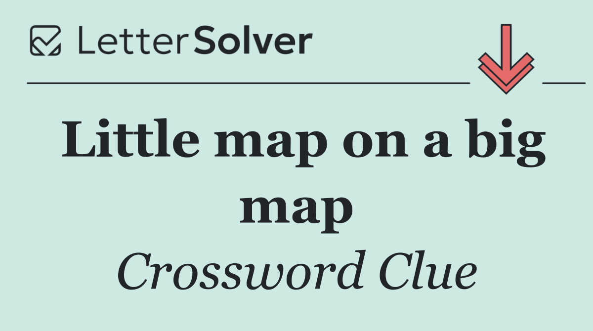 Little map on a big map