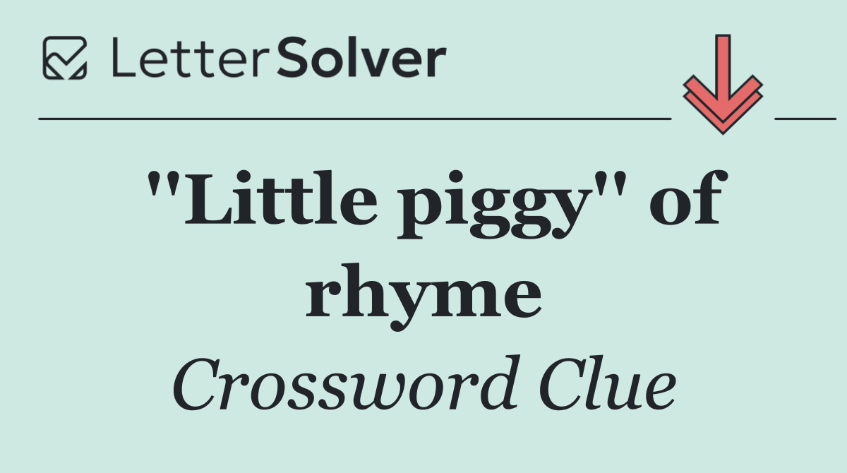 ''Little piggy'' of rhyme