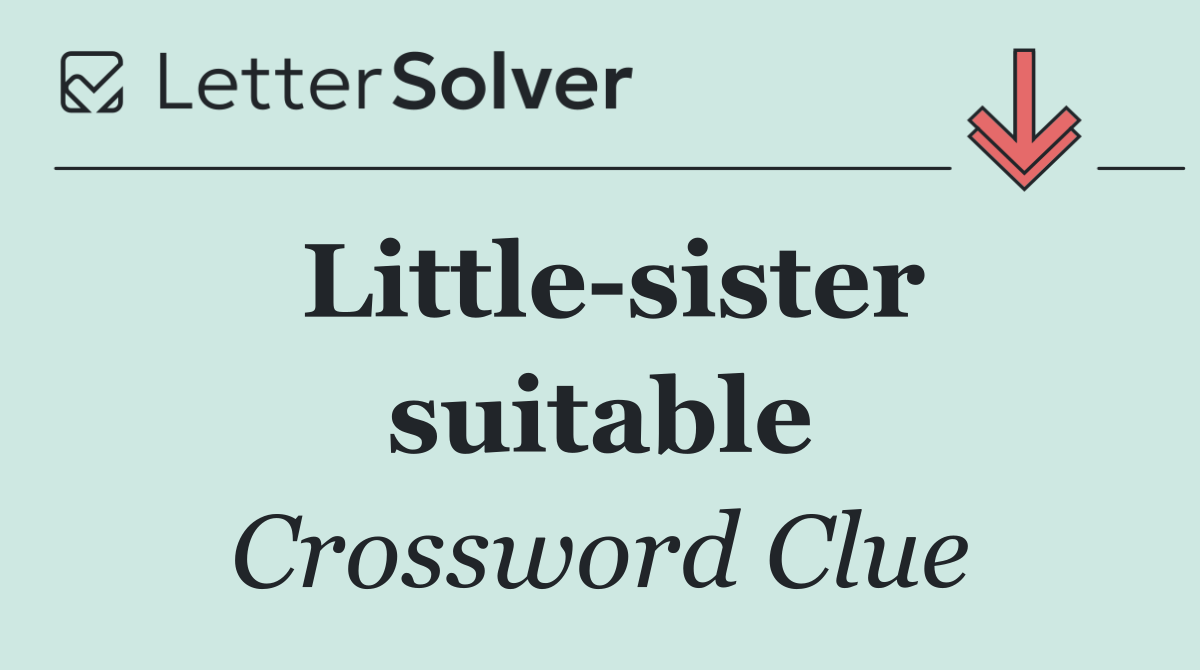 Little sister suitable