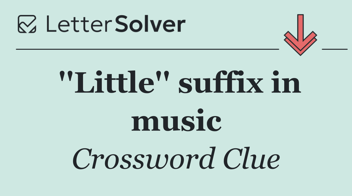 ''Little'' suffix in music