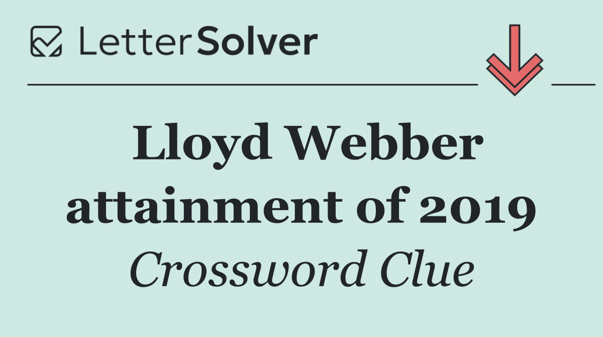 Lloyd Webber attainment of 2019