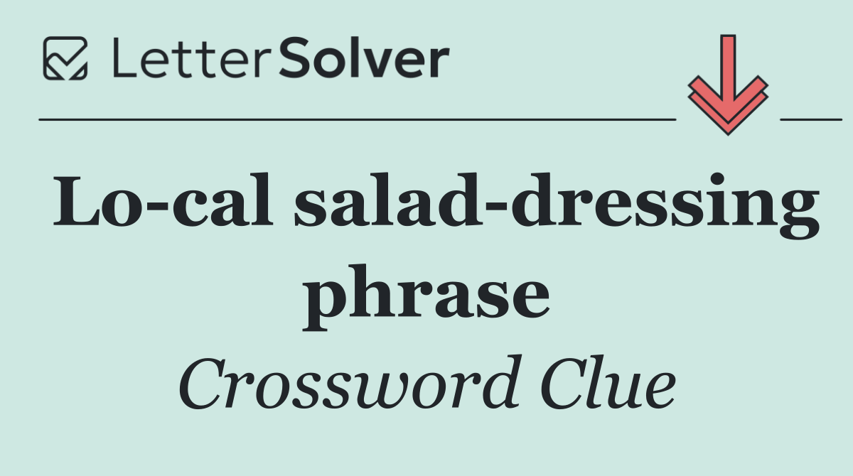 Lo cal salad dressing phrase