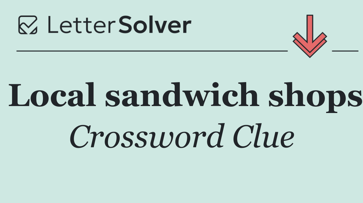 Local sandwich shops