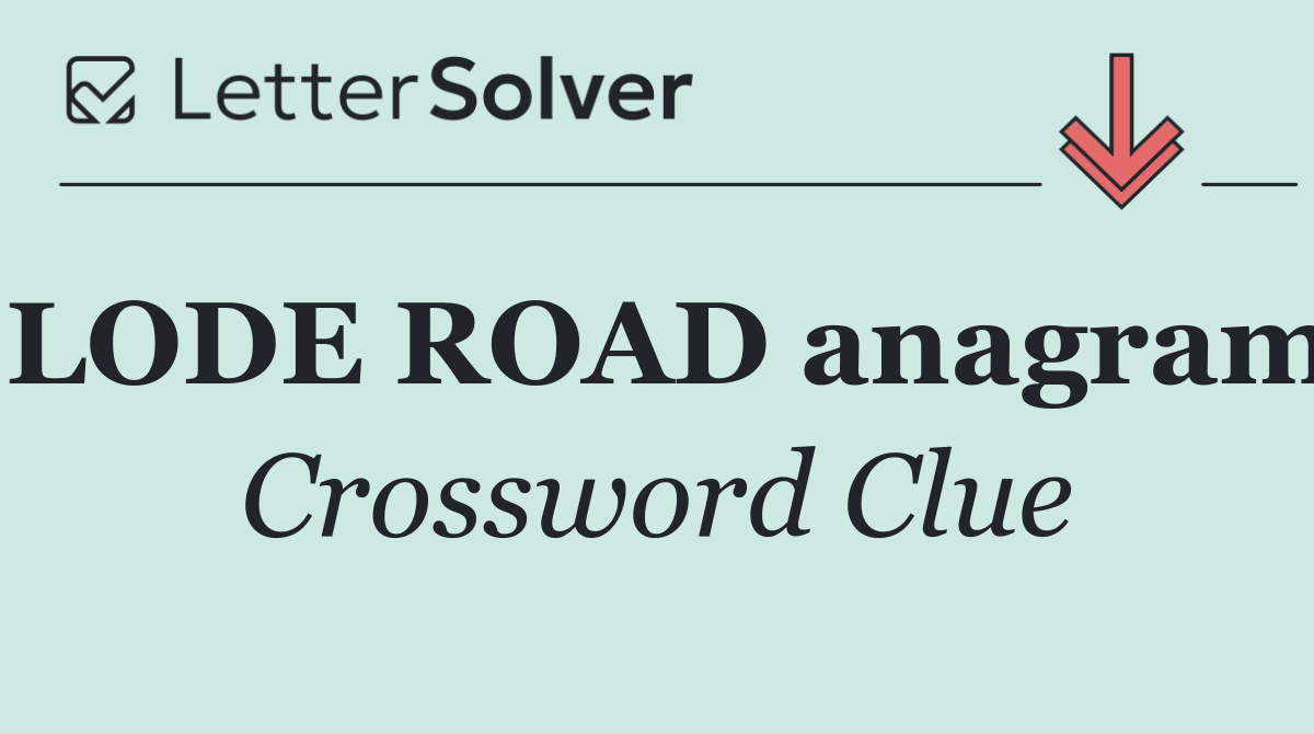 LODE ROAD anagram