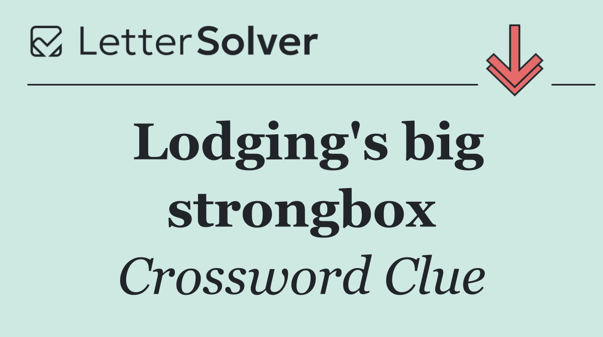 Lodging's big strongbox