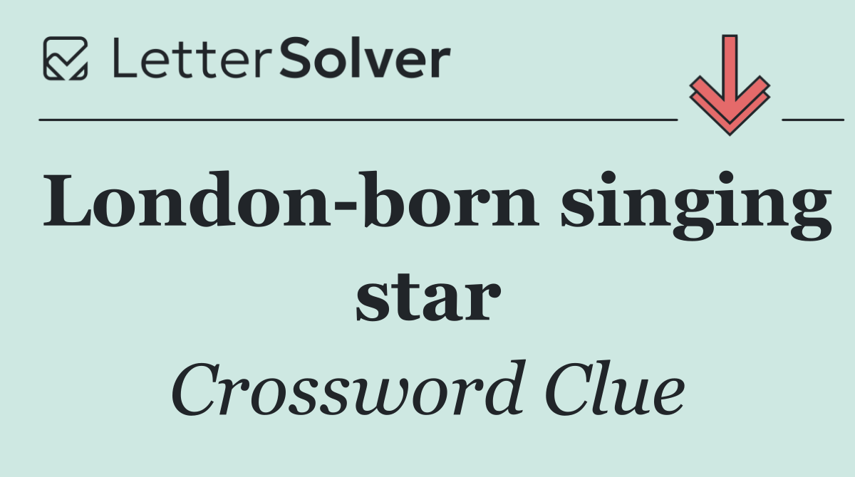 London born singing star