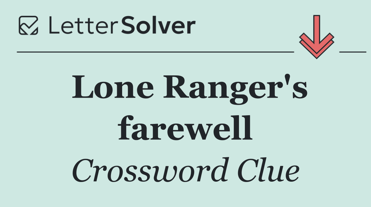 Lone Ranger's farewell
