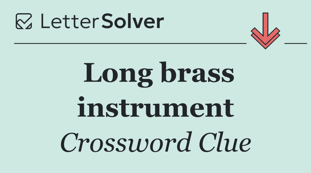 Long brass instrument