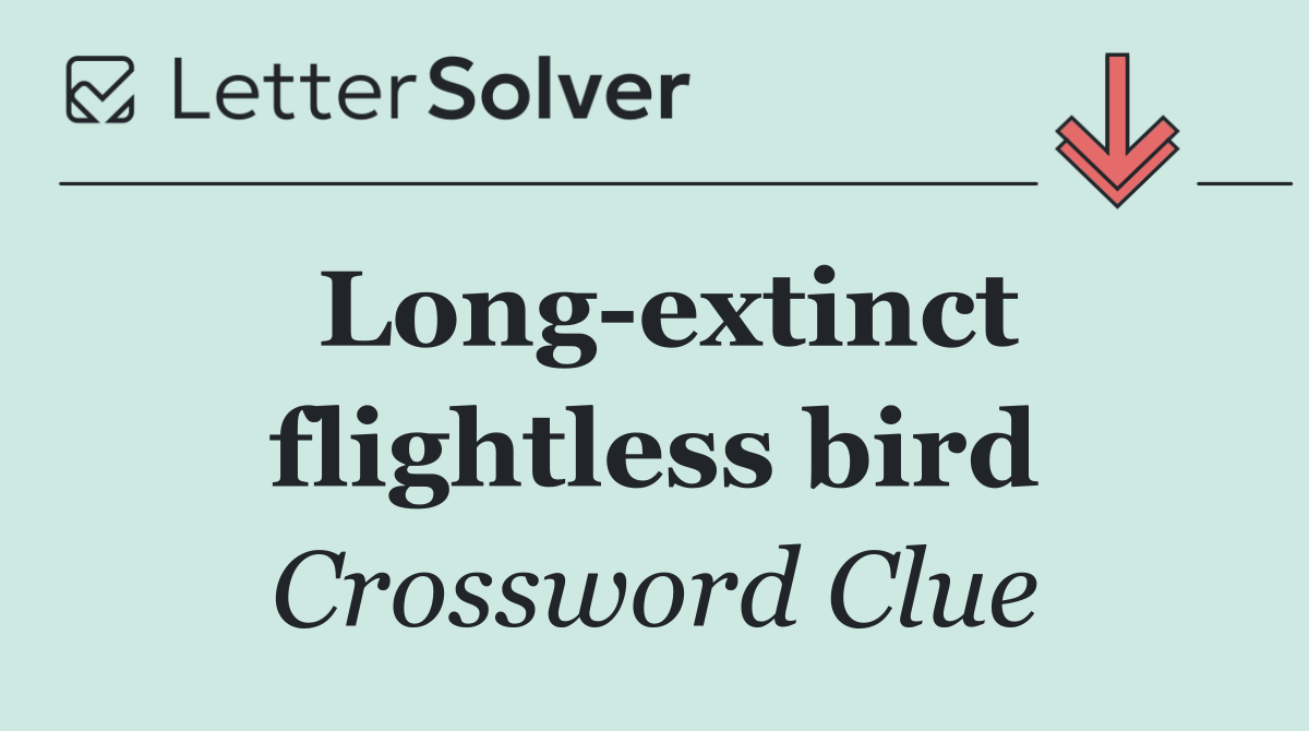 Long extinct flightless bird